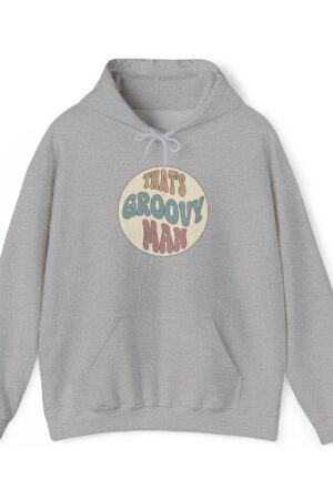 that's groovy man funny retro hoodie