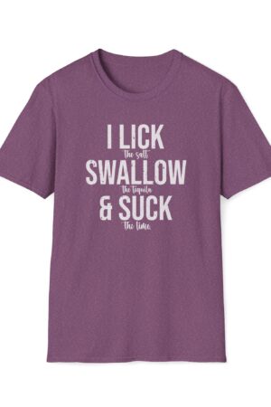 i lick the salt swallow the tequila and suck the lime vintage drinking tee