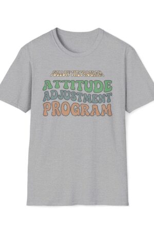 follow the program attitude adjustment program funny vintage tee