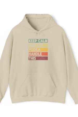 keep calm and let vodka handle this funny drinking hoodie