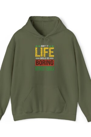admit it life would be boring without tequila funny drinking hoodie