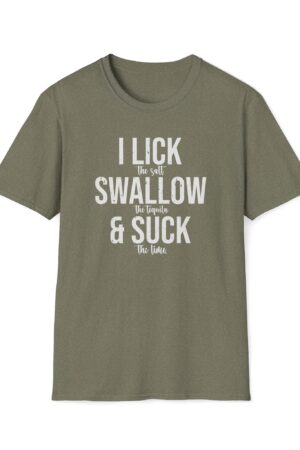 i lick the salt swallow the tequila and suck the lime vintage drinking tee