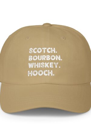 scotch. bourbon. whiskey. hooch. funny drinking dad hat