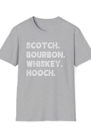 scotch. bourbon. whiskey. hooch. funny drinking tee