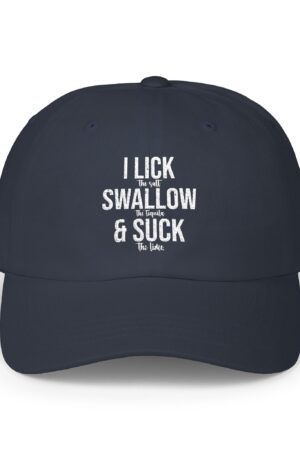 i lick the salt swallow the tequila and suck the lime funny drinking dad hat