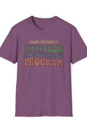 follow the program attitude adjustment program funny vintage tee