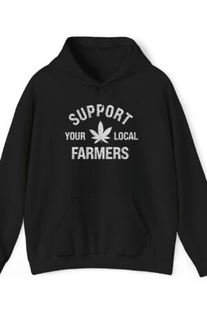 support your local farmers stoner hoodie
