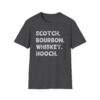 scotch. bourbon. whiskey. hooch. funny drinking tee