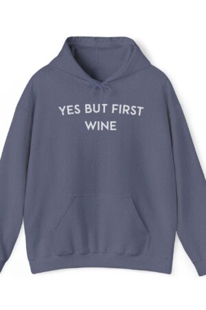 yes but first wine funny drinking hoodie