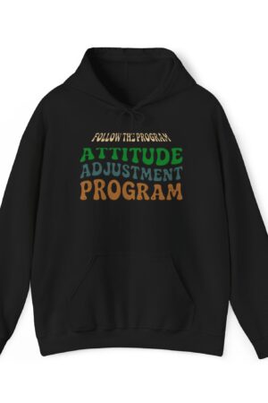 follow the program attitude adjustment program funny retro hoodie