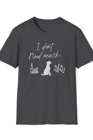 i don’t need much funny wine drinking tee