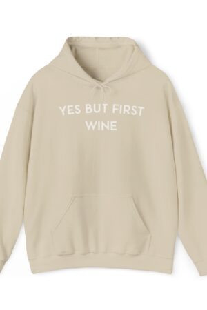 yes but first wine funny drinking hoodie