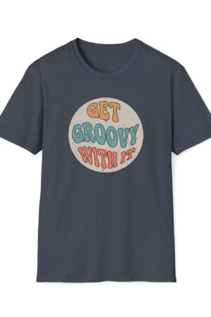 get groovy with it funny vintage tee