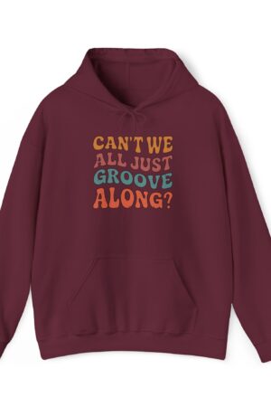 can't we all just groove along? funny retro hoodie