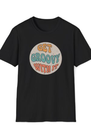get groovy with it funny vintage tee