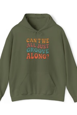 can't we all just groove along? funny retro hoodie