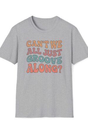 can't we all just groove along? funny vintage tee