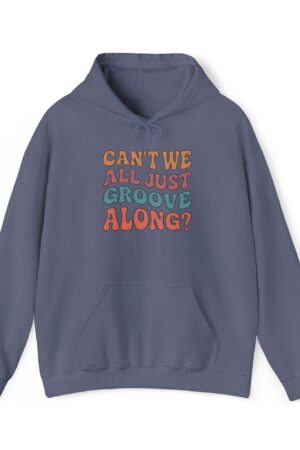 can't we all just groove along? funny retro hoodie